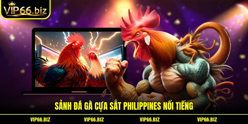 Sảnh đá gà cựa sắt Philippines nổi tiếng Sảnh đá gà cựa sắt Philippines nổi tiếng